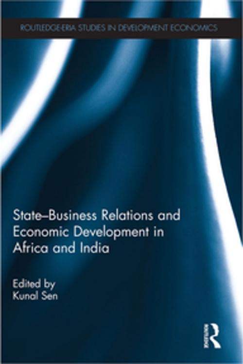 Cover of the book State-Business Relations and Economic Development in Africa and India by , Taylor and Francis