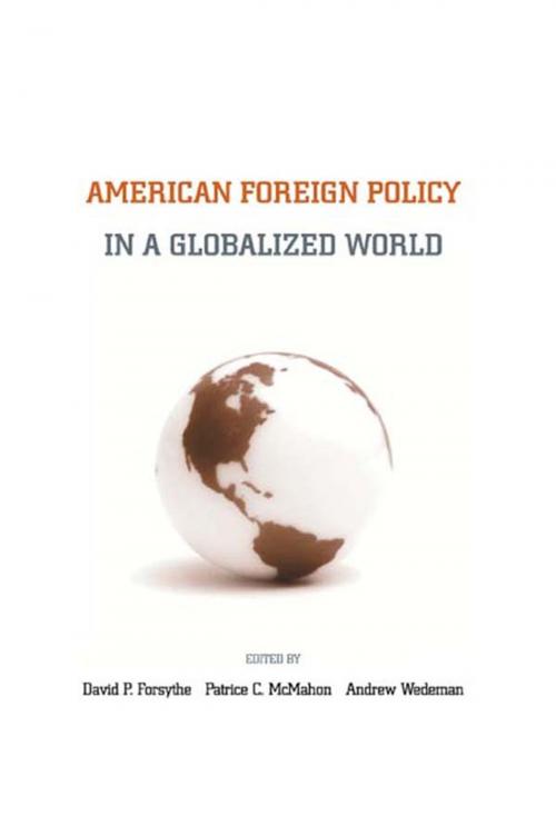 Cover of the book American Foreign Policy in a Globalized World by , Taylor and Francis