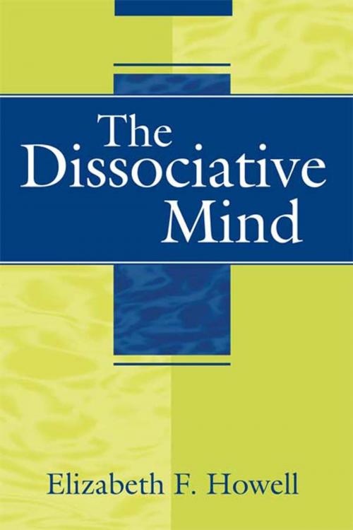Cover of the book The Dissociative Mind by Elizabeth F. Howell, Taylor and Francis