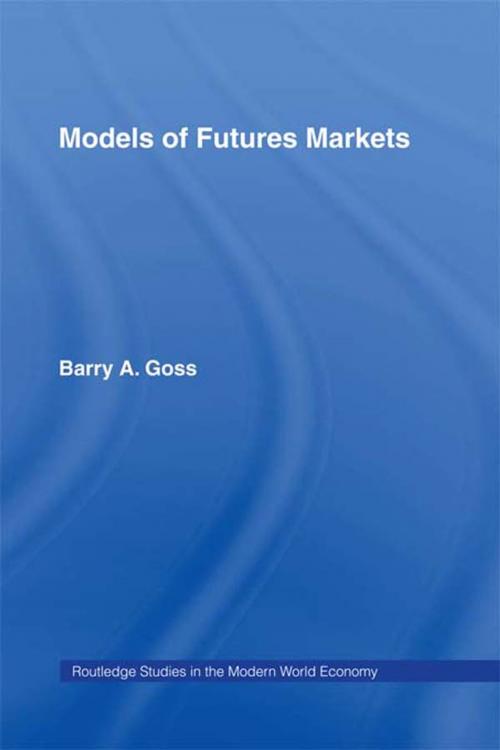 Cover of the book Models of Futures Markets by , Taylor and Francis