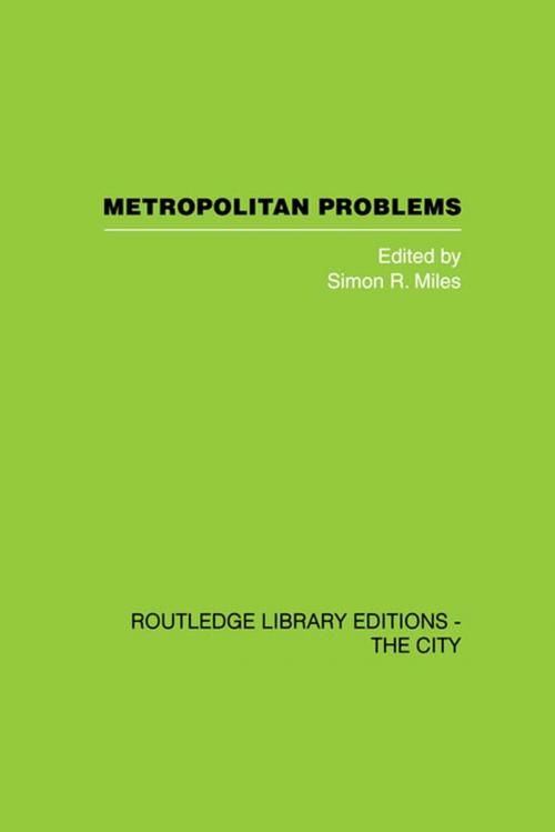 Cover of the book Metropolitan Problems by S. Miles, Taylor and Francis