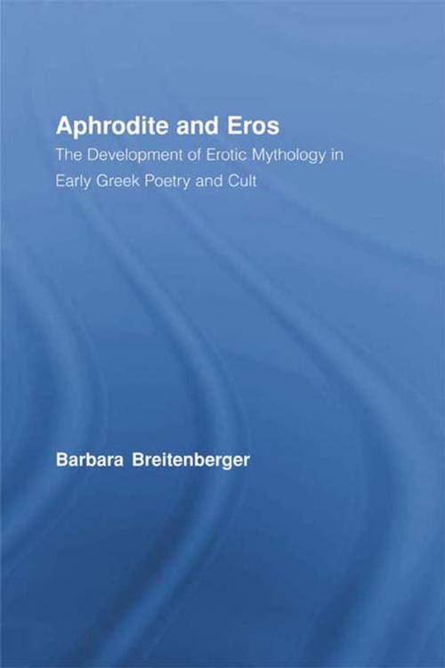 Cover of the book Aphrodite and Eros by Barbara Breitenberger, Taylor and Francis