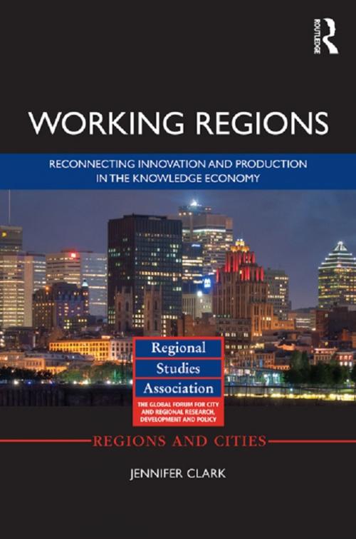 Cover of the book Working Regions by Jennifer Clark, Taylor and Francis