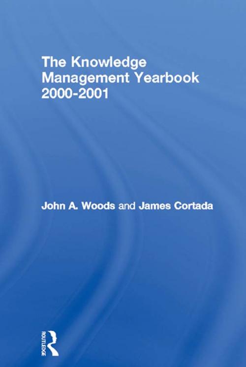 Cover of the book The Knowledge Management Yearbook 2000-2001 by John A. Woods, James Cortada, Taylor and Francis