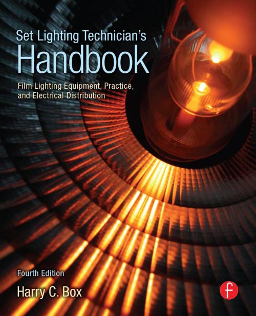 Cover of the book Set Lighting Technician's Handbook by Harry Box, Taylor and Francis