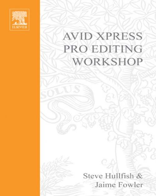 Cover of the book Avid Xpress Pro Editing Workshop by Steve Hullfish, Taylor and Francis