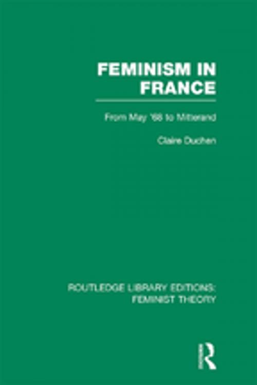 Cover of the book Feminism in France (RLE Feminist Theory) by Claire Duchen, Taylor and Francis