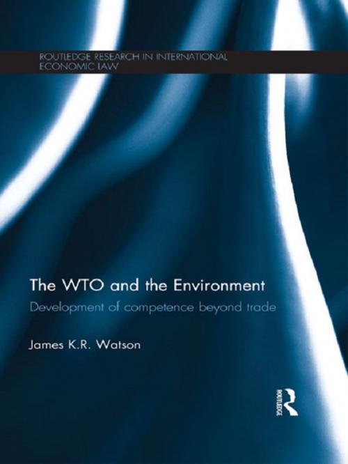Cover of the book The WTO and the Environment by James Watson, Taylor and Francis