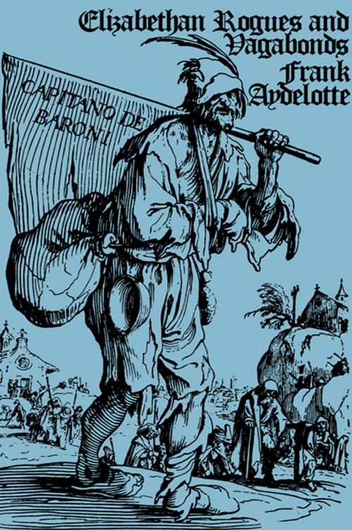 Cover of the book Elizabethan Rogues and Vagabonds by Frank Aydelotte, Taylor and Francis