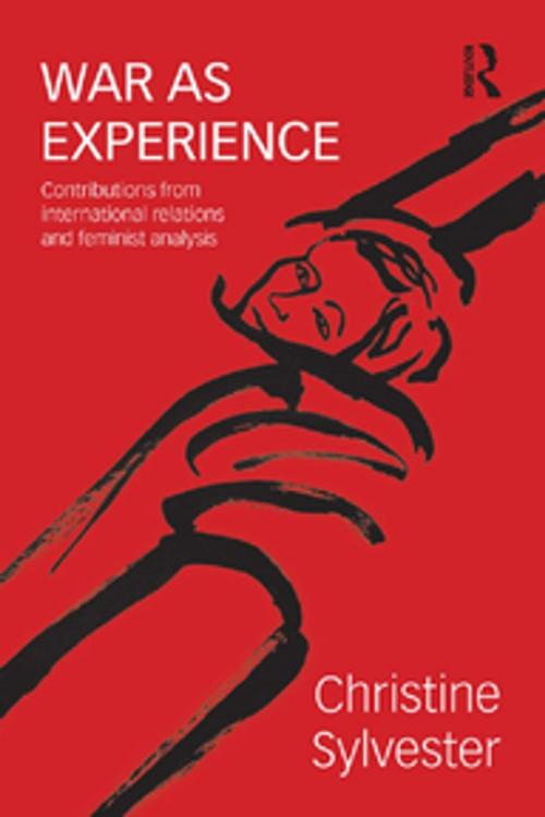 Cover of the book War as Experience by Christine Sylvester, Taylor and Francis