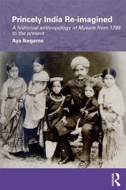 Cover of the book Princely India Re-imagined by Aya Ikegame, Taylor and Francis