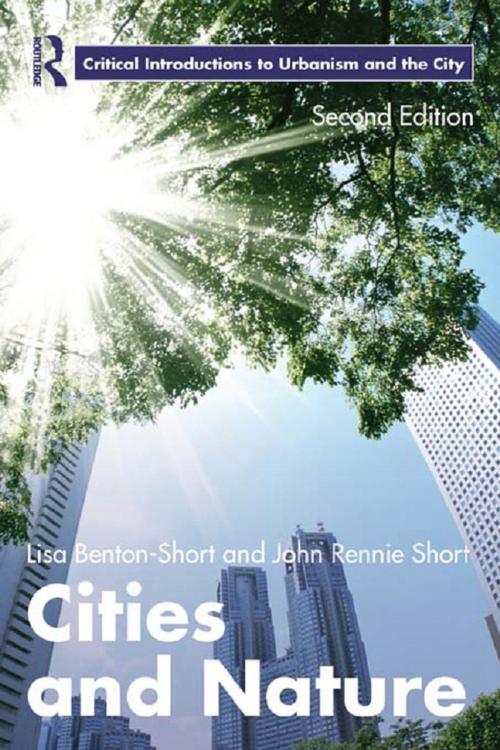 Cover of the book Cities and Nature by Lisa Benton-Short, John Rennie Short, Taylor and Francis