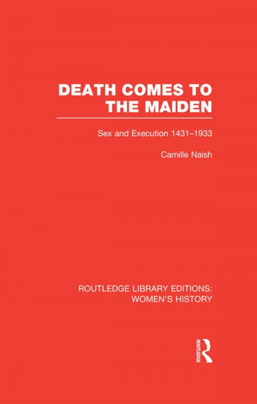 Cover of the book Death Comes to the Maiden by Camille Naish, Taylor and Francis