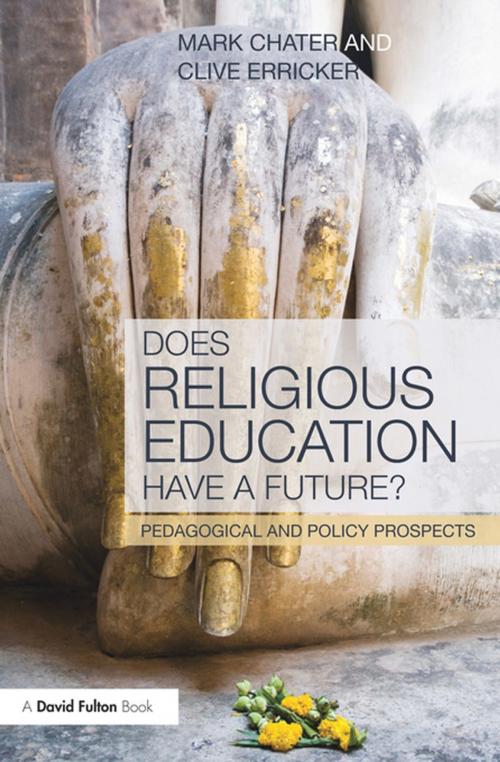 Cover of the book Does Religious Education Have a Future? by Mark Chater, Clive Erricker, Taylor and Francis