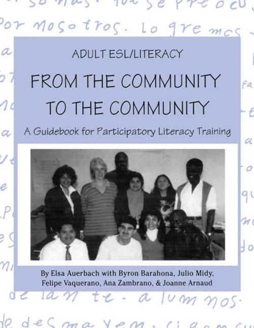 Cover of the book Adult ESL/Literacy From the Community to the Community by Elsa Auerbach, Byron Barahona, Julio Midy, Felipe Vaquerano, Ana Zambrano, Taylor and Francis