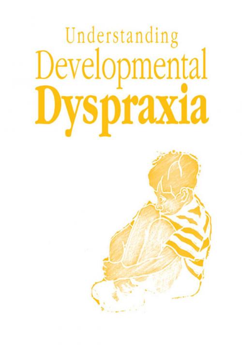 Cover of the book Understanding Developmental Dyspraxia by Madeleine Portwood, Taylor and Francis