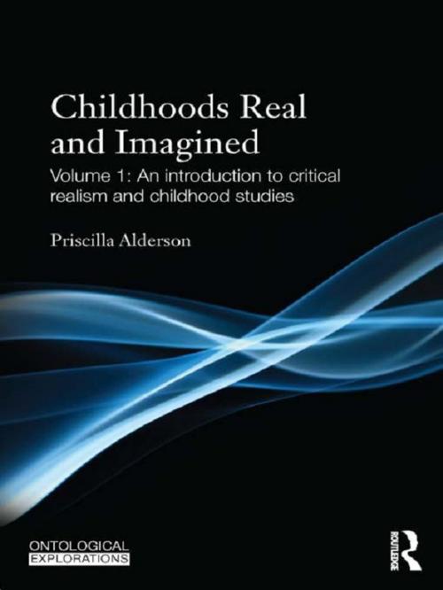 Cover of the book Childhoods Real and Imagined by Priscilla Alderson, Taylor and Francis
