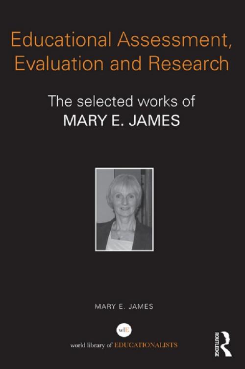 Cover of the book Educational Assessment, Evaluation and Research by Mary E. James, Taylor and Francis