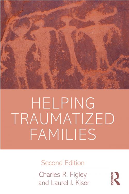 Cover of the book Helping Traumatized Families by Charles R. Figley, Laurel J. Kiser, Taylor and Francis