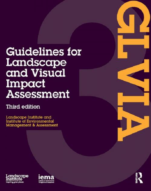Cover of the book Guidelines for Landscape and Visual Impact Assessment by Landscape Institute, I.E.M.A., Taylor and Francis