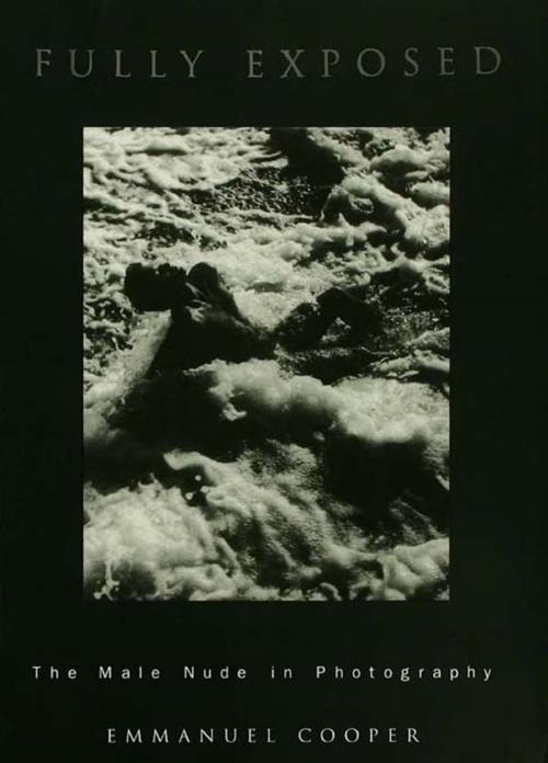 Cover of the book Fully Exposed by Emmanuel Cooper, Taylor and Francis