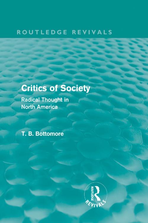 Cover of the book Critics of Society (Routledge Revivals) by Tom B. Bottomore, Taylor and Francis