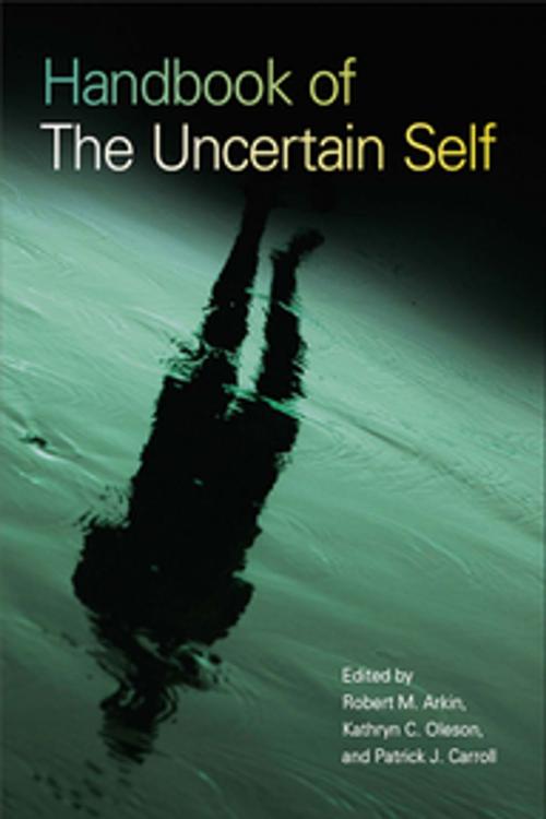 Cover of the book Handbook of the Uncertain Self by , Taylor and Francis