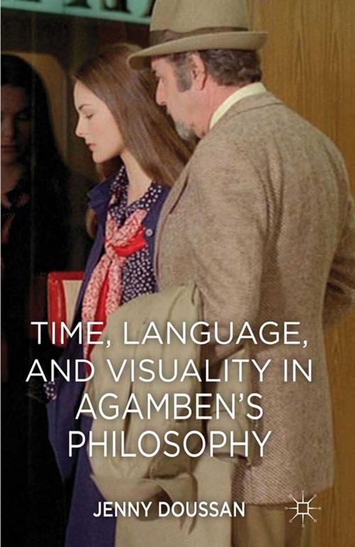 Cover of the book Time, Language, and Visuality in Agamben's Philosophy by J. Doussan, Palgrave Macmillan UK