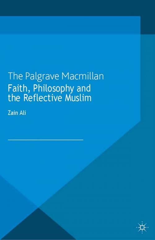 Cover of the book Faith, Philosophy and the Reflective Muslim by Z. Ali, Palgrave Macmillan UK