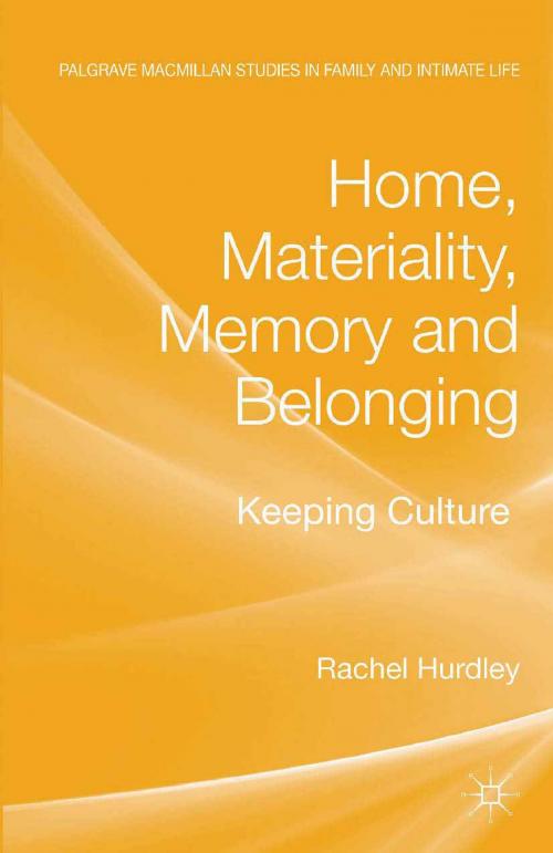 Cover of the book Home, Materiality, Memory and Belonging by Rachel Hurdley, Palgrave Macmillan UK