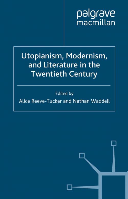 Cover of the book Utopianism, Modernism, and Literature in the Twentieth Century by , Palgrave Macmillan UK
