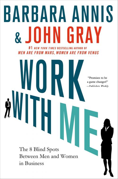 Cover of the book Work with Me by Barbara Annis, John Gray, Ph.D., St. Martin's Press