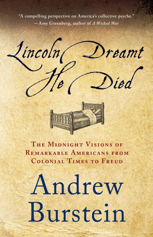 Cover of the book Lincoln Dreamt He Died by Andrew Burstein, St. Martin's Press