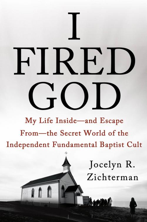 Cover of the book I Fired God by Jocelyn Zichterman, St. Martin's Press