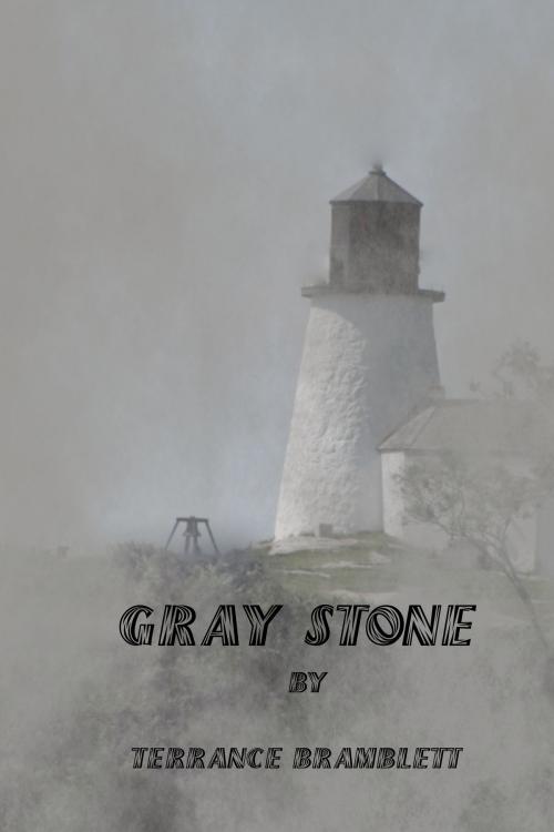 Cover of the book Gray Stone by Terrance Bramblett, Terrance Bramblett