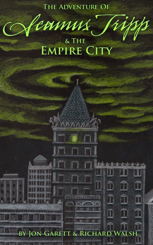 Cover of the book Seamus Tripp & the Empire City by Jon Garett, Jon Garett