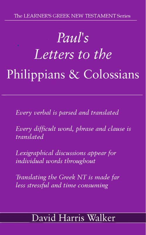 Cover of the book Paul’s Letters to the Philippians & Colossians by David Harris Walker, David Harris Walker
