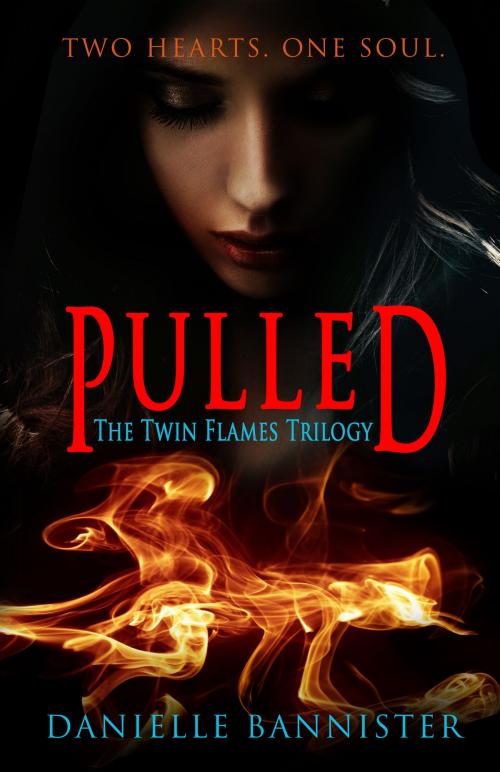 Cover of the book Pulled (Book 1 Twin Flames Trilogy) by Danielle Bannister, Danielle Bannister