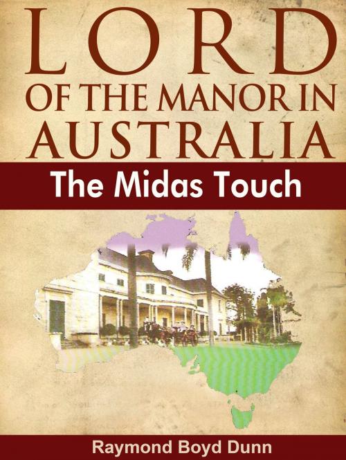 Cover of the book Lord of the Manor in Australia by Raymond Boyd Dunn, Raymond Boyd Dunn
