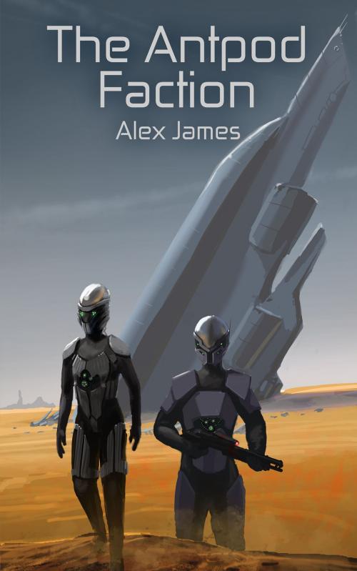 Cover of the book The Antpod Faction by Alex James, Alex James