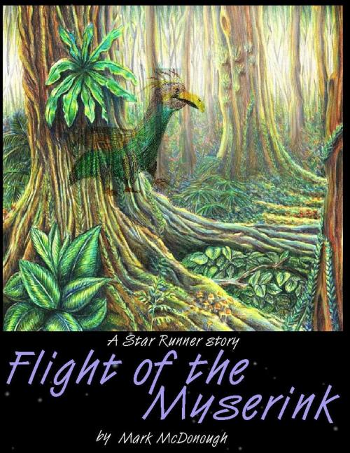 Cover of the book Flight of the Myserink: A Star Runner Story by Mark McDonough, Mark McDonough