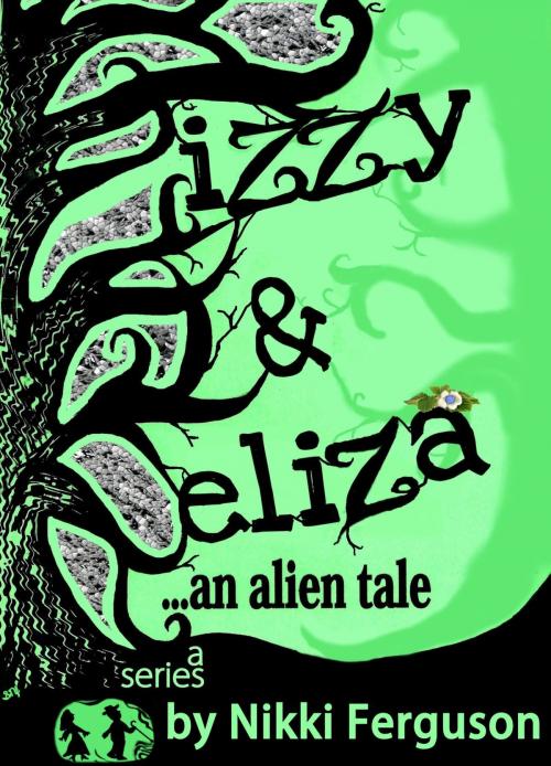 Cover of the book Izzy & Eliza...an alien tale by Nikki Ferguson, Nikki Ferguson