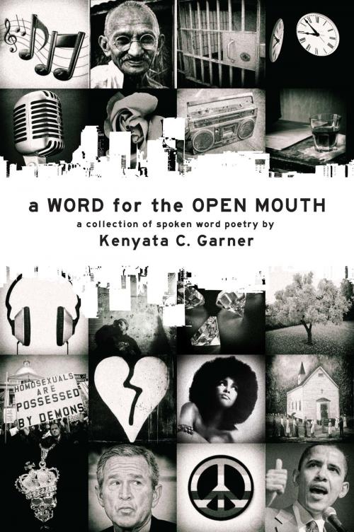 Cover of the book A Word For the Open Mouth by Kenyata Garner, Kenyata Garner