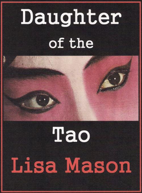 Cover of the book Daughter of the Tao by Lisa Mason, Lisa Mason