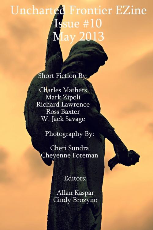 Cover of the book Uncharted Frontier EZine Issue 10 by Allan Kaspar, Allan Kaspar