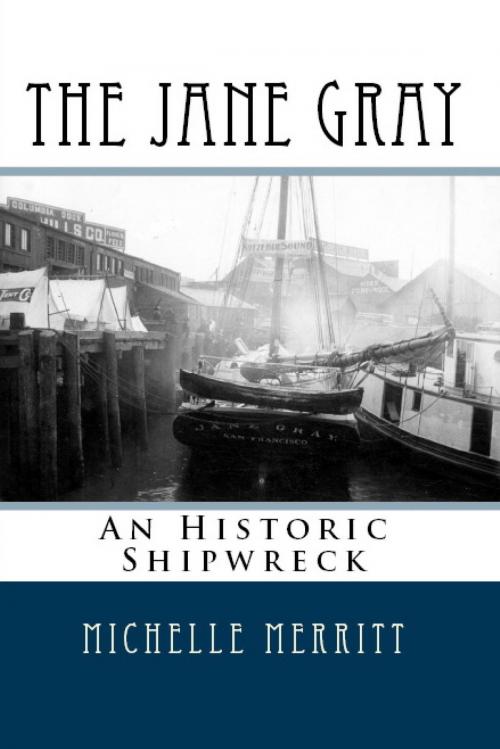 Cover of the book The Jane Gray: The Italian Prince and the Shipwreck That Forever Changed the History of Seattle by Michelle Merritt, Michelle Merritt