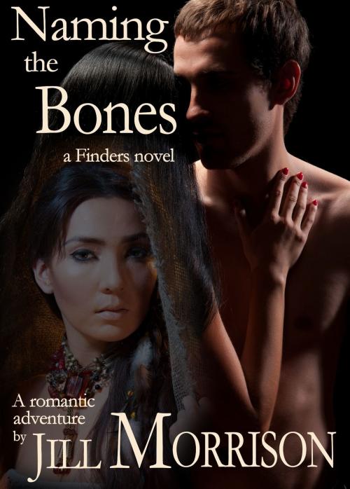 Cover of the book Naming the Bones by Jill Morrison, J Z Morrison Press