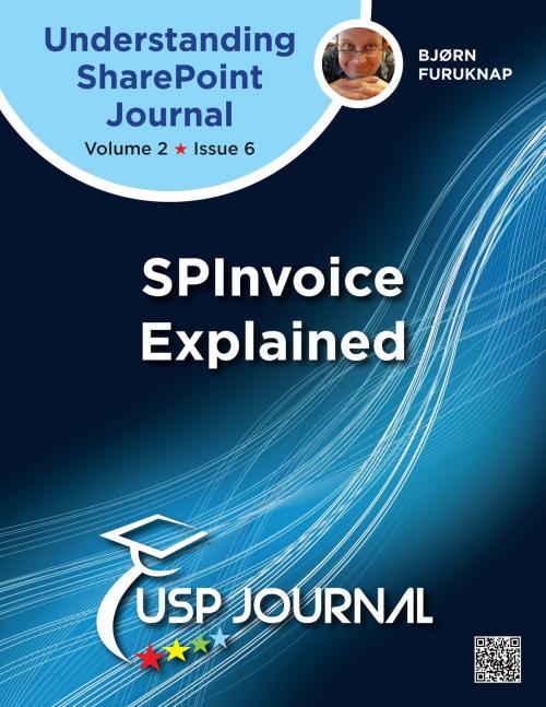 Cover of the book SPInvoice Explained: USP Journal Volume 2 Issue 6 by Bjørn Furuknap, Bjørn Furuknap