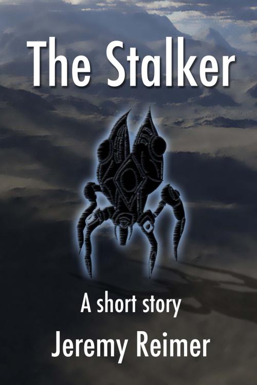 Cover of the book The Stalker by Jeremy Reimer, Jeremy Reimer