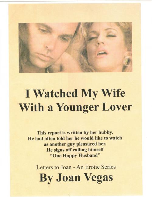 Cover of the book I Watched My Wife with a Younger Lover by Joan Vegas, Joan Vegas